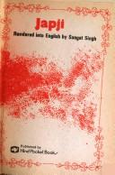 Cover of: Japji ; The Divine Prayer of Guru Nanak Giving the Quintessence of the Sikh Faith by Sangat Singh