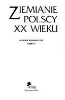 Cover of: Ziemianie polscy XX wieku by [komitet redakcyjny Antoni Arkuszewski (z-ca red.) ... Janina Leskiewiczowa (red.)].