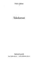 Cover of: Teledurruti by Fulvio Abbate, Fulvio Abbate