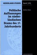 Cover of: Politische Auffassungen im niederländischen Drama des 17. Jahrhunderts by Bettina Noak
