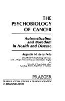 Cover of: psychobiology of cancer: automatization and boredom in health and disease