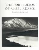 The portfolios of Ansel Adams by Ansel Adams
