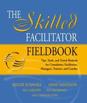 Cover of: The Skilled Facilitator Fieldbook by Roger Schwarz, Anne Davidson, Peg Carlson, Sue McKinney