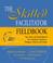Cover of: The Skilled Facilitator Fieldbook