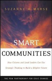 Cover of: Smart Communities: How Citizens and Local Leaders Can Use Strategic Thinking to Build a Brighter Future