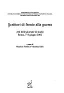 Cover of: Scrittori di fronte alla guerra: atti delle Giornate di studio, Roma, 7-8 giugno 2002