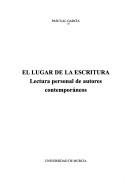 Cover of: El lugar de la escritura: lectura personal de autores contemporáneos