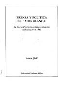 Prensa y politica en Bahía Blanca by Laura Llull