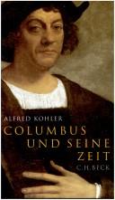 Cover of: Columbus und seine Zeit by Alfred Kohler