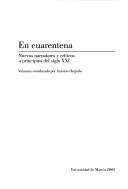 Cover of: En cuarentena: nuevos narradores y críticos a principios del siglo XXI