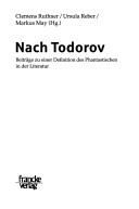 Nach Todorov: Beitr age zu einer Definition des Phantastischen in der Literatur by Clemens Ruthner, Ursula Reber