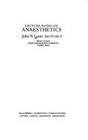 Cover of: Lecture notes on anaesthetics by John N. Lunn