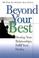 Cover of: Beyond Your Best