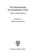 Cover of: Die Osterweiterung der Europäischen Union: Chancen und Perspektiven