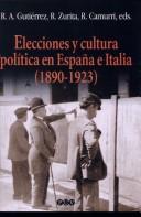 Cover of: Elecciones y cultura política en España e Italia (1890-1923) by Rosa Ana Gutiérrez Lloret, Renato Camurri