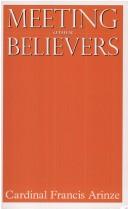 Cover of: Meeting other believers by Francis A. Arinze