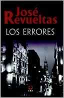 Cover of: Los Errores by José Revueltas