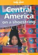 Cover of: Central America: a Lonely Planet shoestring guide