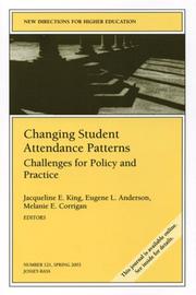 Cover of: Changing Student Attendance Patterns: Challenges for Policy and Practice: New Directions for Higher Education (J-B HE Single Issue Higher Education)