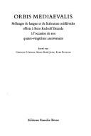 Cover of: Orbis mediaevalis: Melanges de langue et de litterature medievales offerts a Reto Raduolf Bezzola a l'occasion de son quatre-vingtieme anniversaire