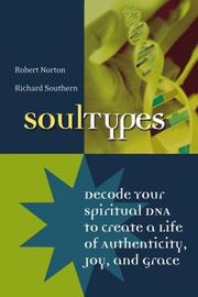 Cover of: SoulTypes: Decode Your Spiritual DNA to Create a Life of Authenticity, Joy, and Grace