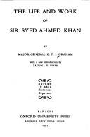 The Life and Work of Sir Sayyid Ahmad Khan by G.F.I. Graham