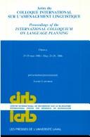 Cover of: Actes du Colloque international sur l'aménagement linguistique by International Colloquium on Language Planning (1986 Ottawa, Ont.)