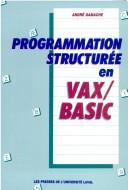 Cover of: Programmation structurée en VAX/BASIC