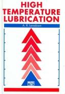 Cover of: High Temperature Lubrication by A. R. Lansdown