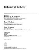 Cover of: Pathology of the liver by edited by Roderick N.M. MacSween, Peter P. Anthony, Peter J. Scheuer ; foreword by Hans Popper.