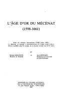 L' âge d'or du Mécénat (1598-1661) by Centre national de la recherche scientifique (France). Colloque international