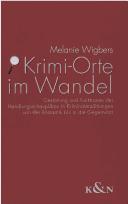 Cover of: Krimi-Orte im Wandel: Gestaltung und Funktionen der Handlungsschauplätze in Kriminalerzählungen von der Romantik bis in die Gegenwart