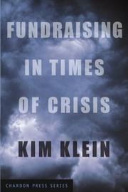 Cover of: Fundraising in Times of Crisis (Kim Klein's Chardon Press) by Kim Klein, Kim Klein