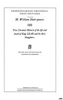 Cover of: M. William Shak-Speare, His True Chronicle Historie of the Life and Death of King Lear and His Three Daughters by William Shakespeare, William Shakespeare