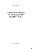 Cover of: Herodians Darstellung der Kaisergeschichte nach Marc Aurel