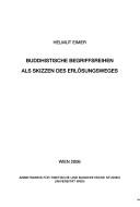 Cover of: Wiener Studien zur Tibetologie und Buddhismuskunde, vol. 65: Buddhistische Begriffsreihen als Skizzen des Erl osungsweges by Helmut Eimer