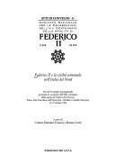 Cover of: Federico II e la civiltà comunale nell'Italia del Nord: atti del Convegno internazionale ... Pavia, Aula Foscoliana dell'Università, Rivellino, Castello Visconteo, 13-15 ottobre 1994.