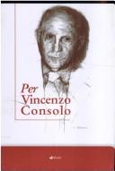Cover of: Atti delle giornate di studio in onore di Vincenzo Consolo by AA.VV. ; a cura di Enzo Papa.