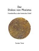 Cover of: Der Diskos von Phaistos: Fremdeinfluss oder kretisches Erbe?