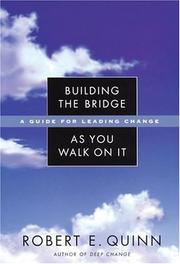 Cover of: Building the Bridge As You Walk On It by Robert E. Quinn