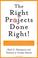 Cover of: Right Projects Done Right