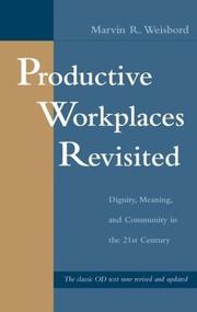 Cover of: Productive workplaces revisited by Marvin Ross Weisbord