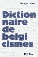 Dictionnaire de belgicismes by Georges Lebouc