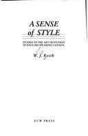 Cover of: A sense of style: studies in the art of fiction in English-speaking Canada