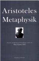 Cover of: Metaphysik by Aristoteles ; übersetzt, mit einer Einleitung und Anmerkungen versehen von Hans Günter Zekl.