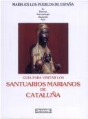 Cover of: Guía para visitar los santuarios marianos de Navarra
