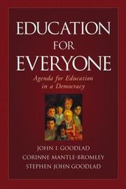 Education for everyone by John I. Goodlad, Corinne Mantle-Bromley, Stephen John Goodlad