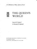 Cover of: Queen's world: a celebration of Mary, Queen of Scots