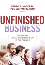 Cover of: Unfinished business: closing the racial achievement gap in our schools