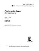 Cover of: Photonics for space environments by Edward W. Taylor, chair/editor ; sponsored and published by SPIE--the International Society for Optical Engineering.